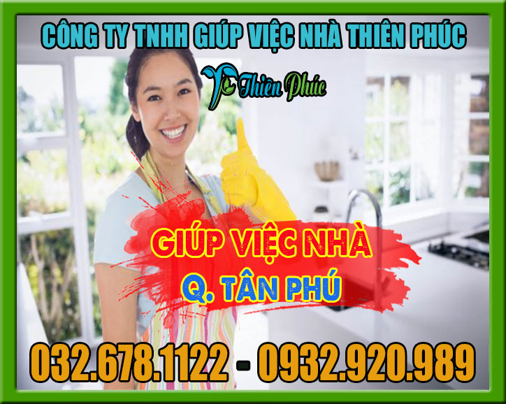 Dịch Vụ Cung Cấp Tìm Người Giúp Việc Nhà Quận Tân Phú